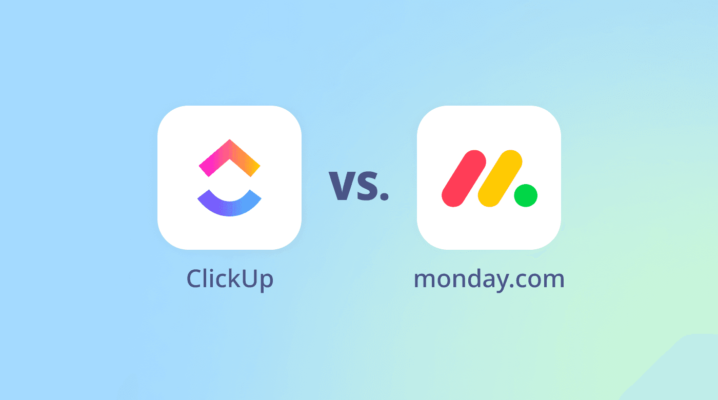 ClickUp vs. Monday.com